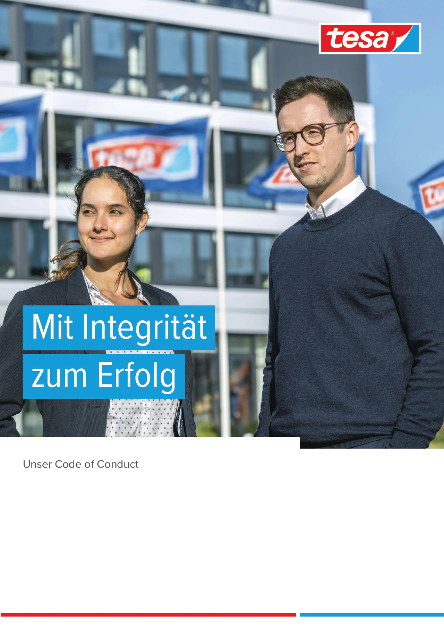 tesa Code of Conduct Wir engagieren uns für freie Märkte und einen gerechten Handel sowie für den Schutz von Mensch und Umwelt.