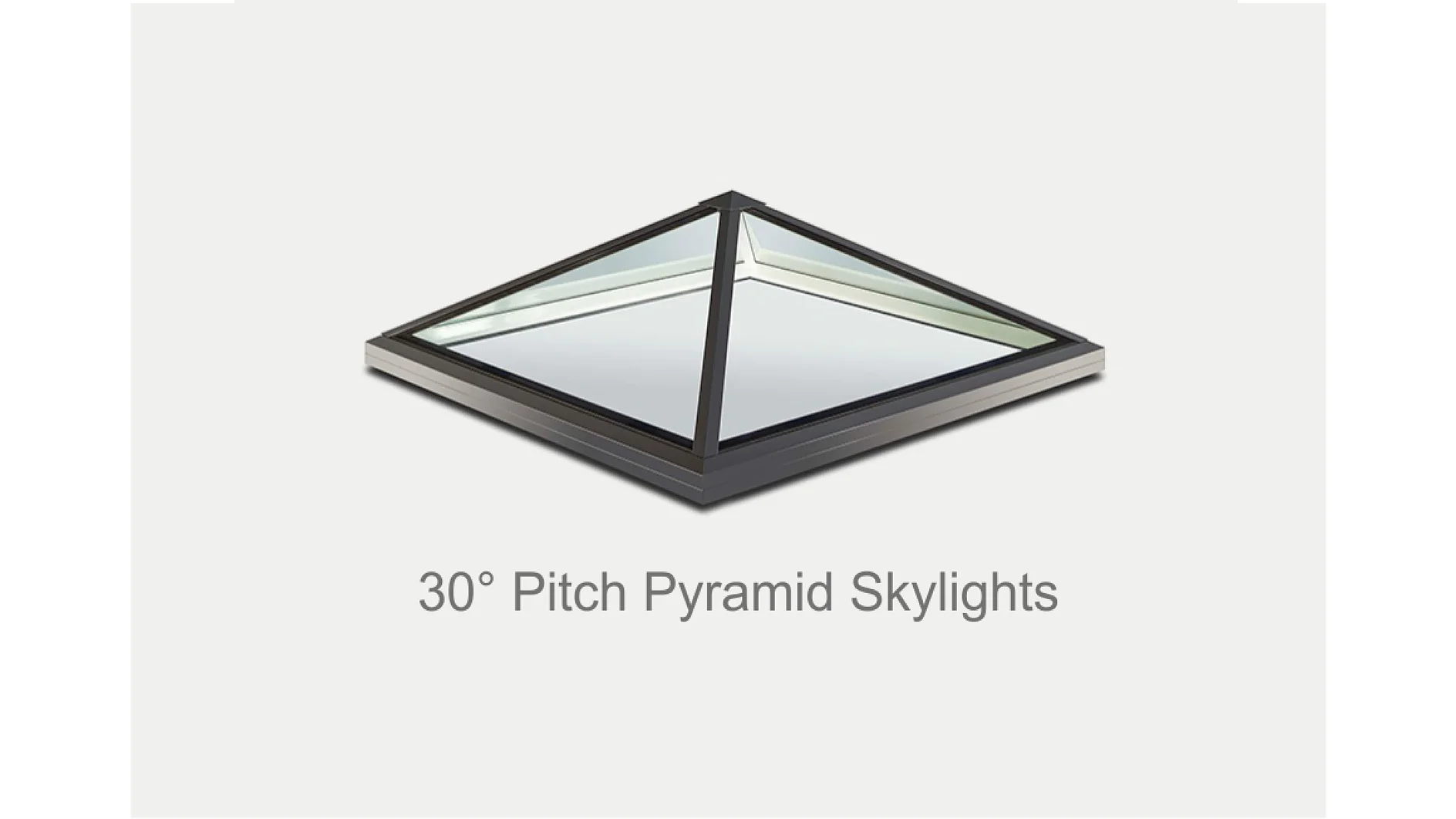 A pyramid-shaped skylight with a 30-degree pitch is shown on a light gray background. The structure features a black frame enclosing glass panels, with the text 30° Pitch Pyramid Skylights below. (This text has been generated by AI)