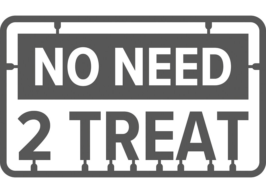 No need 2 treat No need 2 treat