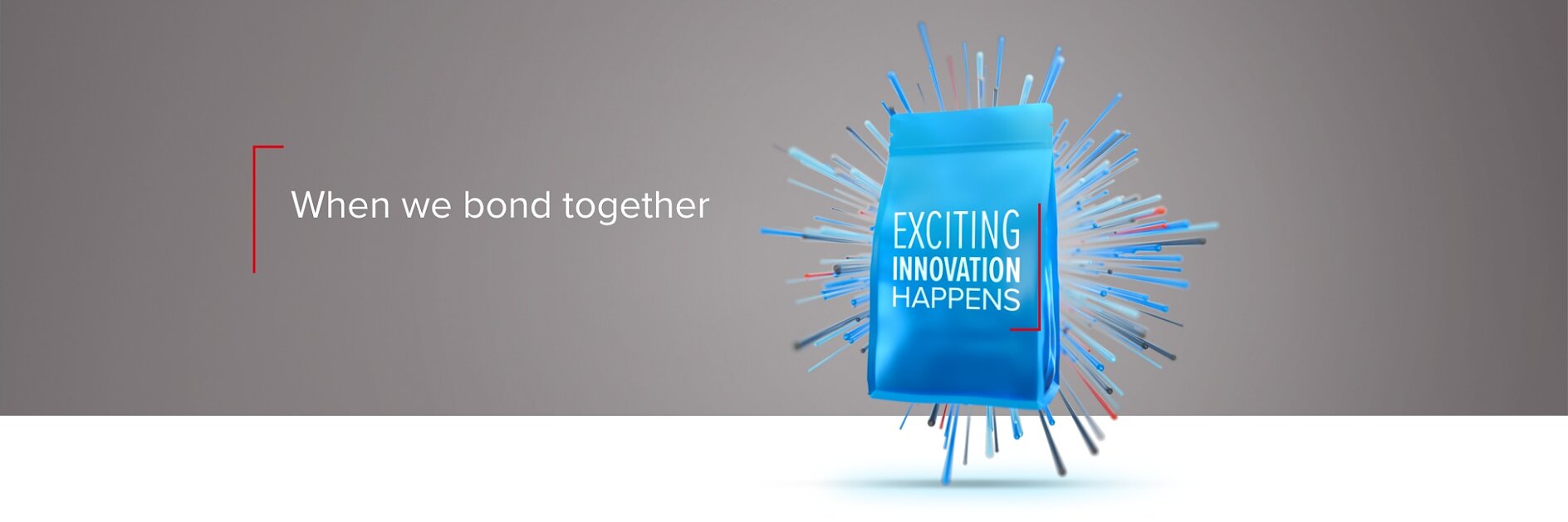 A blue bag with the text Exciting Innovation Happens is surrounded by blue, white, and red rods on a gray background. The phrase When we bond together appears in white text on the left side of the image. (This text has been generated by AI)