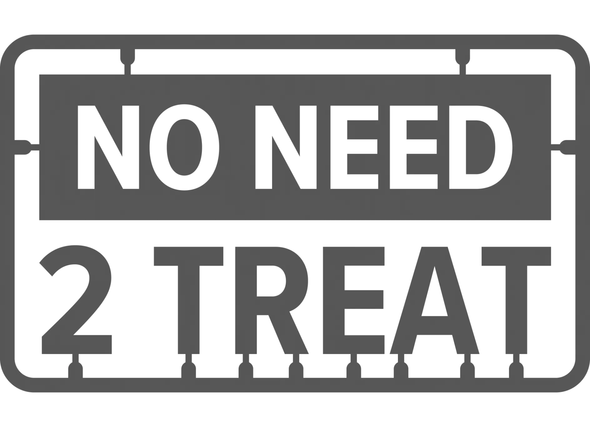 No need 2 treat