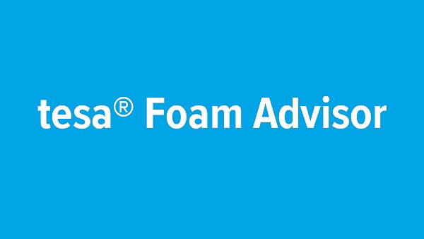 tesa® Foam Advisor tesa® Foam Advisor