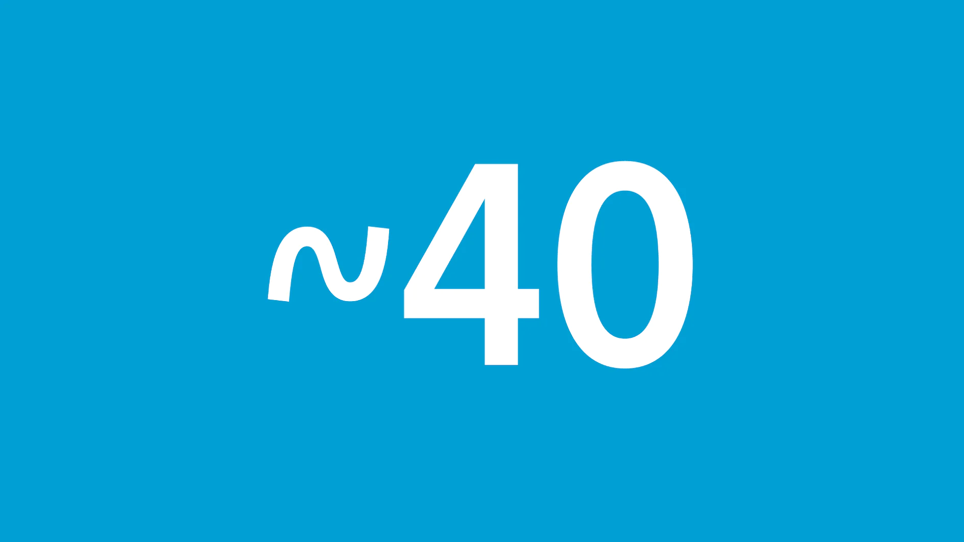 The image shows a blue background with the text ~40 in white, centered in the middle. (This text has been generated by AI)