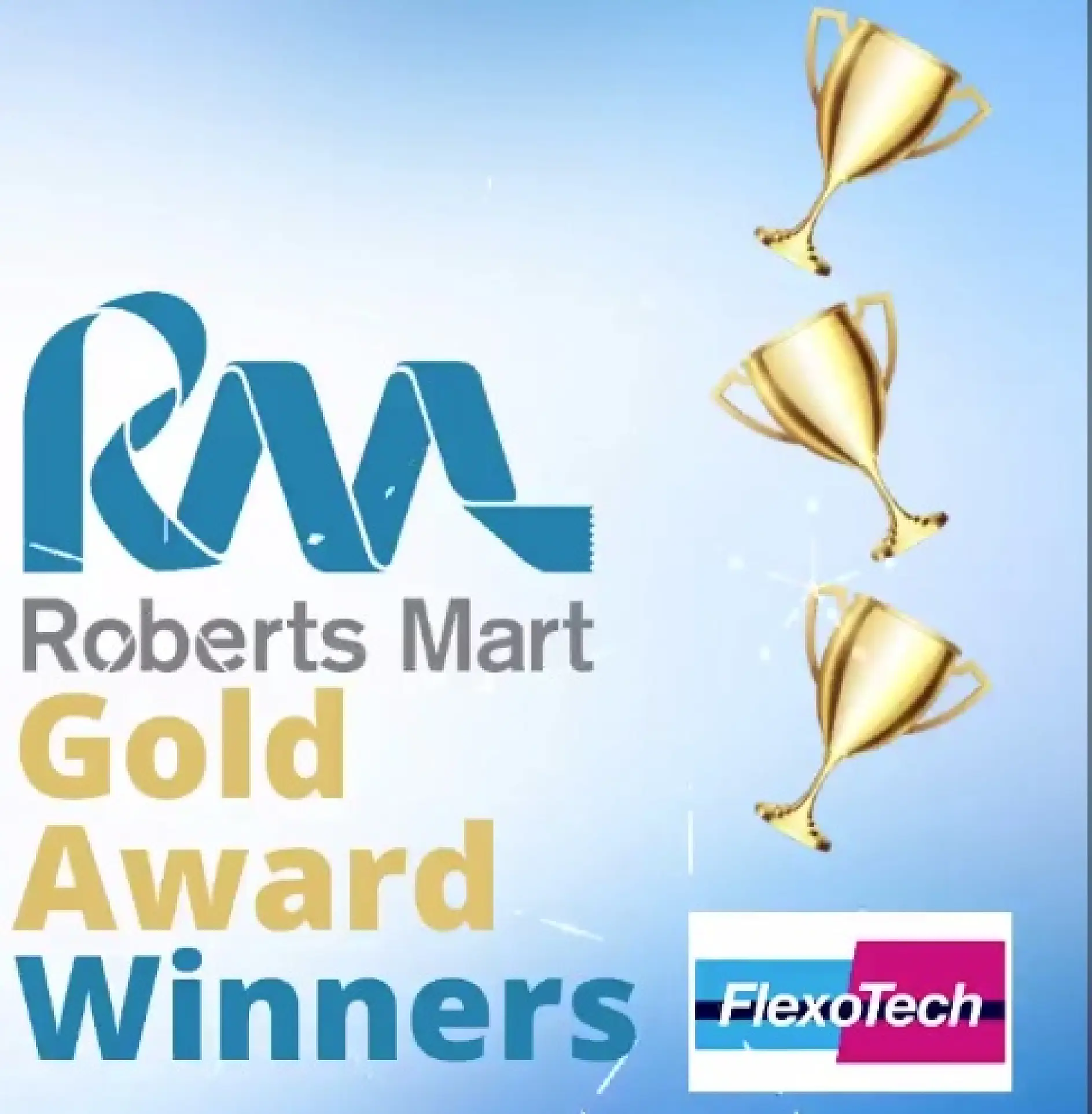 The image displays a blue and white background with the Roberts Mart logo and the text Gold Award Winners. Vertically arranged are three golden trophies. The bottom right corner features a FlexoTech logo.